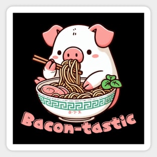 Bacon-tastic Ramen pig life Magnet